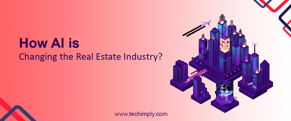 How AI Is Changing The Real Estate Industry?
